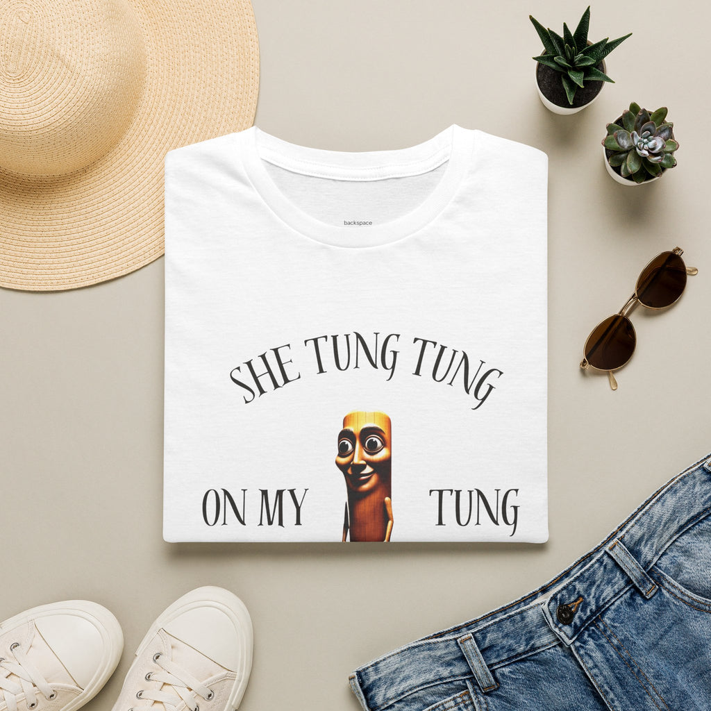 'She Tung Tung On My Tung 'Til I Sahur' - Super Serious T-Shirt