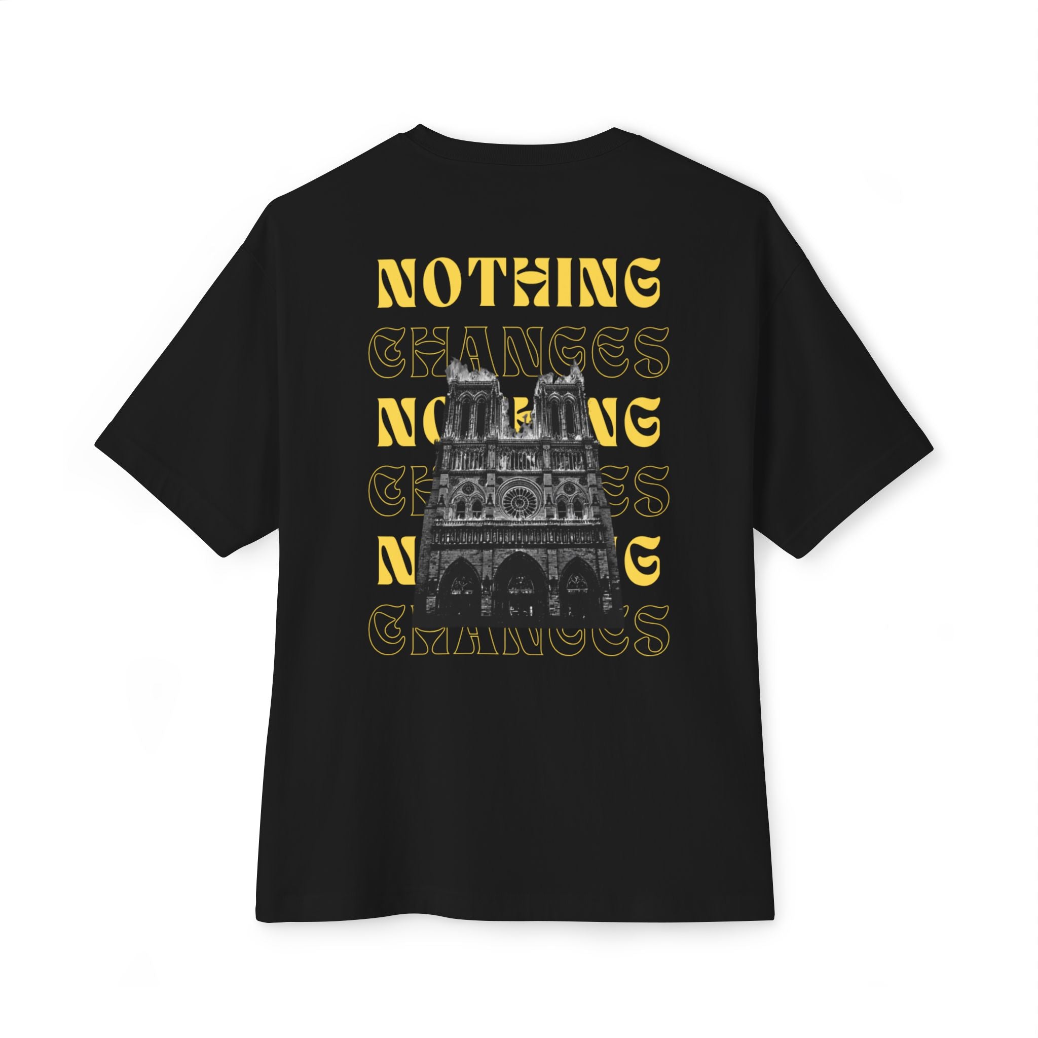 Nothing Changes Tee — Gothic Cathedral Graphic Boxy T‑Shirt