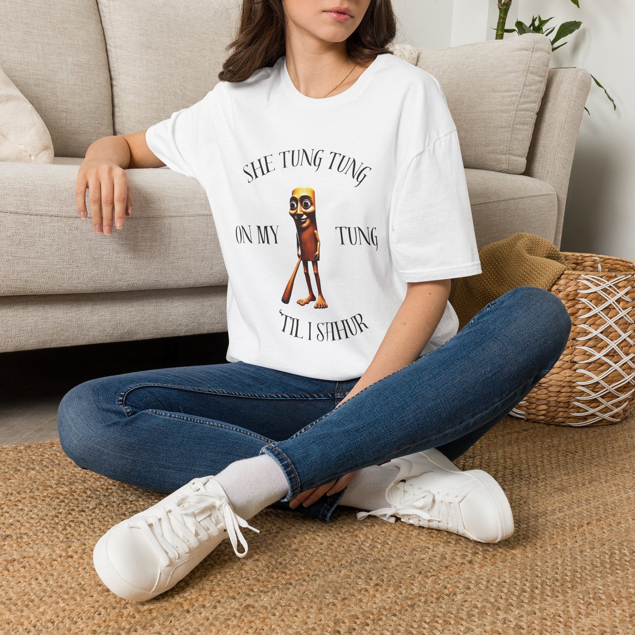 'She Tung Tung On My Tung 'Til I Sahur' - Super Serious T-Shirt